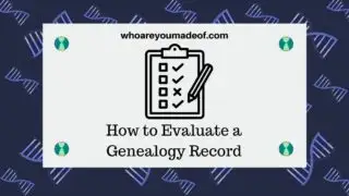 How to Evaluate a Genealogy Record