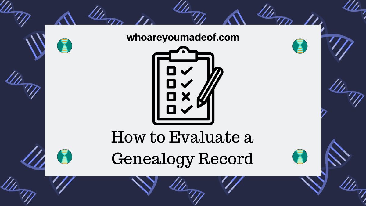 How to Evaluate a Genealogy Record