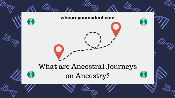 What are Ancestral Journeys on Ancestry?