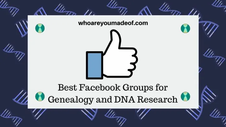 Best Facebook Groups for Genealogy and DNA Research