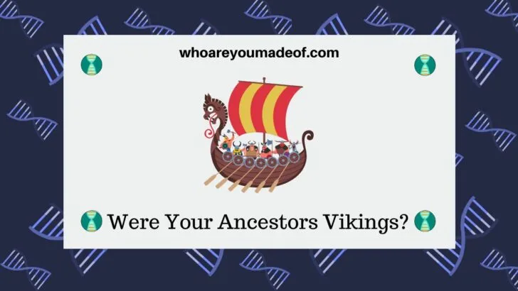 Are Your Ancestors Vikings