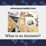 What is an Ancestor?