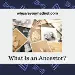What is an Ancestor?