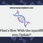 What's New With the 23andMe 2025 Update