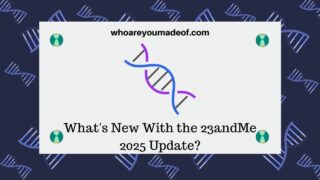 What's New With the 23andMe 2025 Update