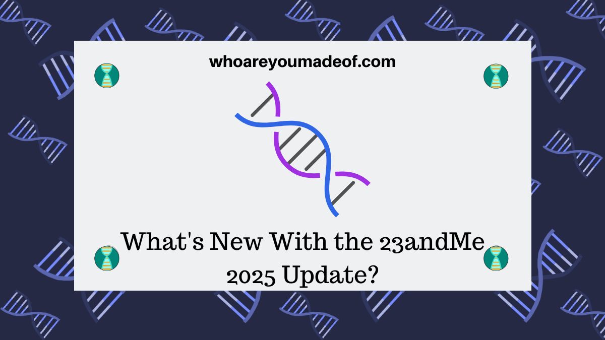What's New With the 23andMe 2025 Update