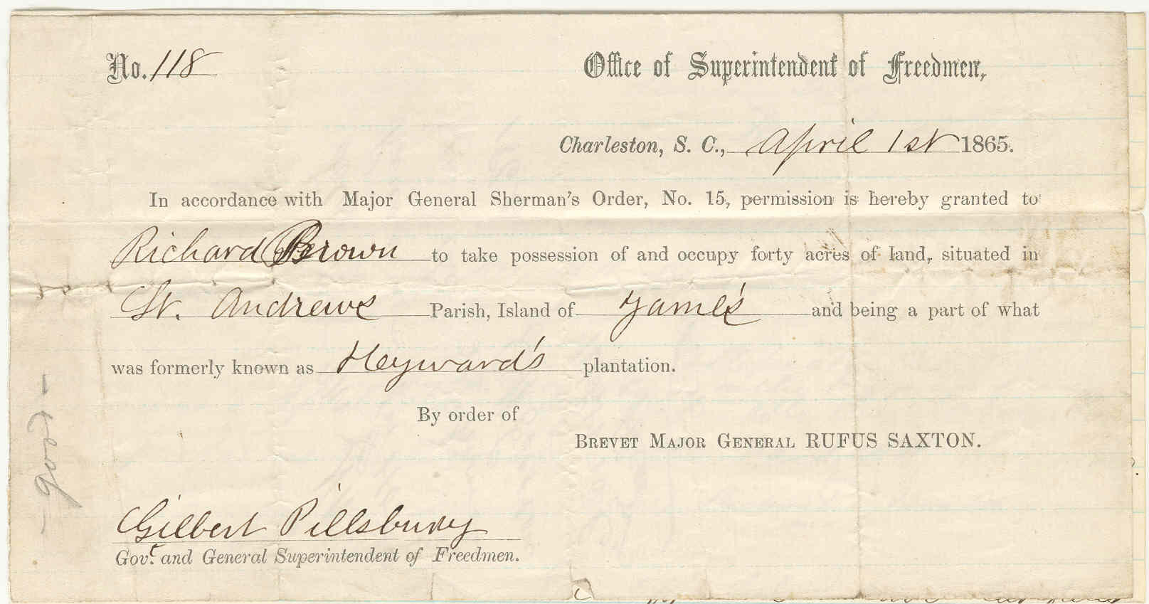 permission is hereby granted to Richard Brown to take possession of and occupy forty acres of land, situated in St. Andrews Parish, Island of James. South Carolina, Berkley District, Labor Contracts M1910, roll 62 