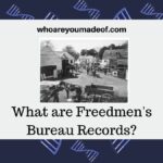 What are Freedmen's Bureau Records