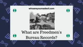 What are Freedmen's Bureau Records