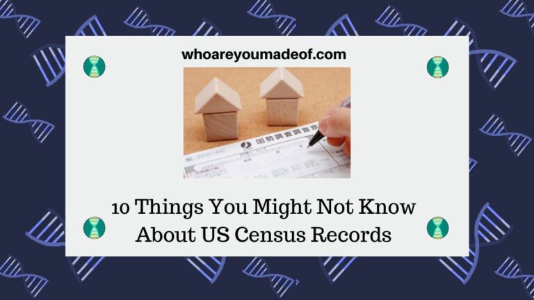 10 Things You Might Not Know About US Census Records - Who are You Made Of?