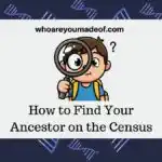 How to Find Your Ancestor on the Census
